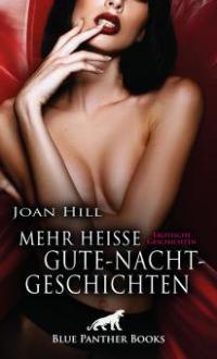 Mehr heiße Gute-Nacht-Geschichten | Erotische Geschichten - Joan Hill