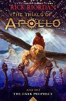 Trials of Apollo, the Book Two the Dark Prophecy - Rick Riordan