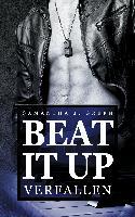 Beat it up - verfallen - Samantha J. Green