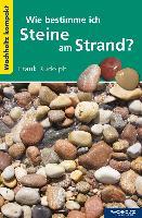 Wie bestimme ich Steine am Strand? - Frank Rudolph