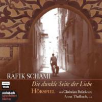 Die dunkle Seite der Liebe. 3 CDs - Rafik Schami