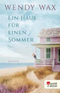 Ein Haus für einen Sommer - Wendy Wax