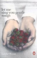 Let Me Sing You Gentle - Linda Olsson