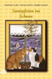 Samtpfoten im Schnee - Cathleen Clare, Wilma Counts, Debbie Raleigh