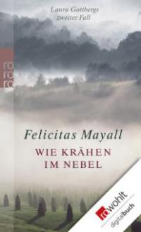 Wie Krähen im Nebel - Felicitas Mayall
