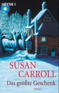 Das größte Geschenk - Susan Carroll