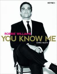 You know me - Robbie Williams, Chris Heath