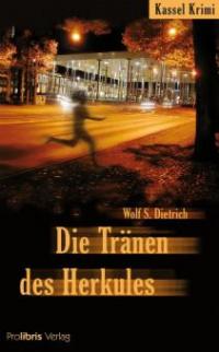 Die Tränen des Herkules - Wolf S. Dietrich