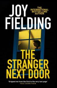 The Stranger Next Door - Joy Fielding