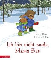 Ich bin nicht müde, Mama Bär - Amy Hest