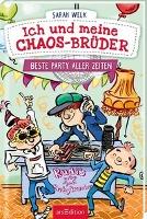 Ich und meine Chaos-Brüder - Beste Party aller Zeiten (Ich und meine Chaos-Brüder 3) - Sarah Welk