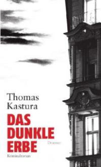 Das dunkle Erbe - Thomas Kastura