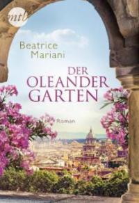 Der Oleandergarten - Beatrice Mariani