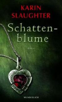 Schattenblume - Karin Slaughter