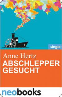 Abschlepper gesucht - Anne Hertz