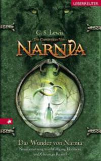 Die Chroniken von Narnia 01. Das Wunder von Narnia (Neuübersetzung) - Clive Staples Lewis