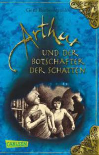 Arthur und der Botschafter der Schatten - Gerd Ruebenstrunk