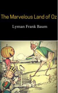 The Marvelous Land of Oz #2 - Lyman Frank Baum, Lyman Frank Baum