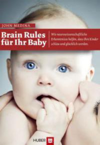 Brain Rules für Ihr Baby - John Medina
