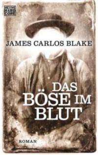 Das Böse im Blut - James Carlos Blake