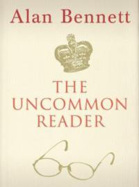 The Uncommon Reader. Die souveräne Leserin, englische Ausgabe - Alan Bennett