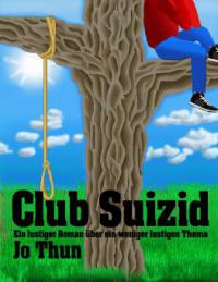 Club Suizid - Jo Thun