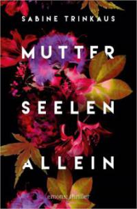 Mutter Seelen Allein - Sabine Trinkaus