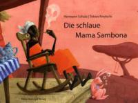 Die schlaue Mama Sambona - Hermann Schulz