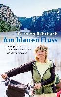 Am blauen Fluss - Carmen Rohrbach