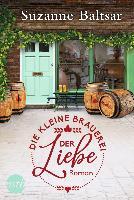 Die kleine Brauerei der Liebe - Suzanne Baltsar