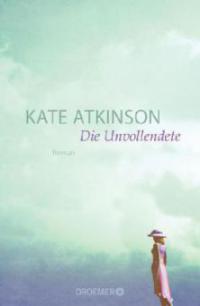 Die Unvollendete - Kate Atkinson