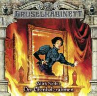 Gruselkabinett - Der Ebenholzrahmen, Audio-CD - Edith Nesbit