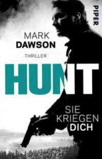 Hunt - Sie kriegen dich - Mark Dawson