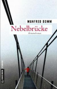 Nebelbrücke - Manfred Bomm