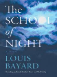 The School of Night - Louis Bayard