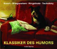 Klassiker des Humors, 4 Audio-CDs - Wilhelm Busch, Christian Morgenstern, Joachim Ringelnatz, Kurt Tucholsky