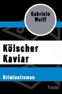 Kölscher Kaviar - Gabriele Wolff