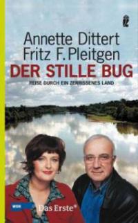 Der stille Bug - Annette Dittert, Fritz F. Pleitgen