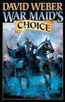 War Maid's Choice - David Weber