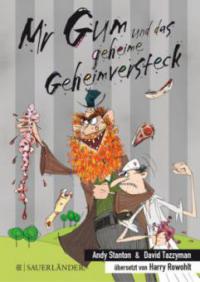 Mr.Gum und das geheime Geheimversteck - Andy Stanton