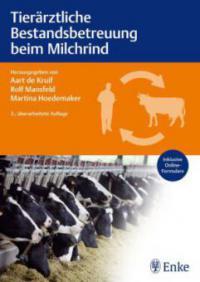 Tierärztliche Bestandsbetreuung beim Milchrind - Aart de Kruif, Rolf Mansfeld, Martina Hoedemaker