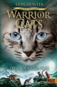 Warrior Cats Staffel 4/04. Zeichen der Sterne. Spur des Mondes - Erin Hunter