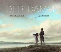 Der Damm - David Almond