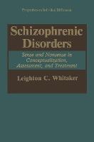 Schizophrenic Disorders: - Leighton C. Whitaker