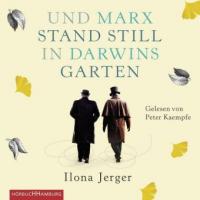 Und Marx stand still in Darwins Garten, 6 Audio-CDs - Ilona Jerger
