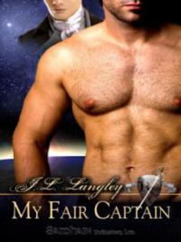 My Fair Captain - J. L. Langley