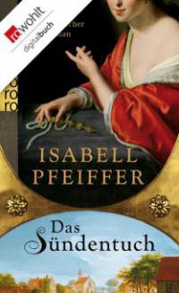 Das Sündentuch - Isabell Pfeiffer