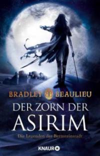 Der Zorn der Asirim - Bradley Beaulieu