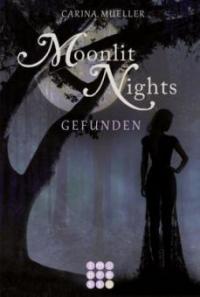 Moonlit Nights 01: Gefunden - Carina Mueller
