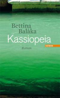 Kassiopeia - Bettina Balàka